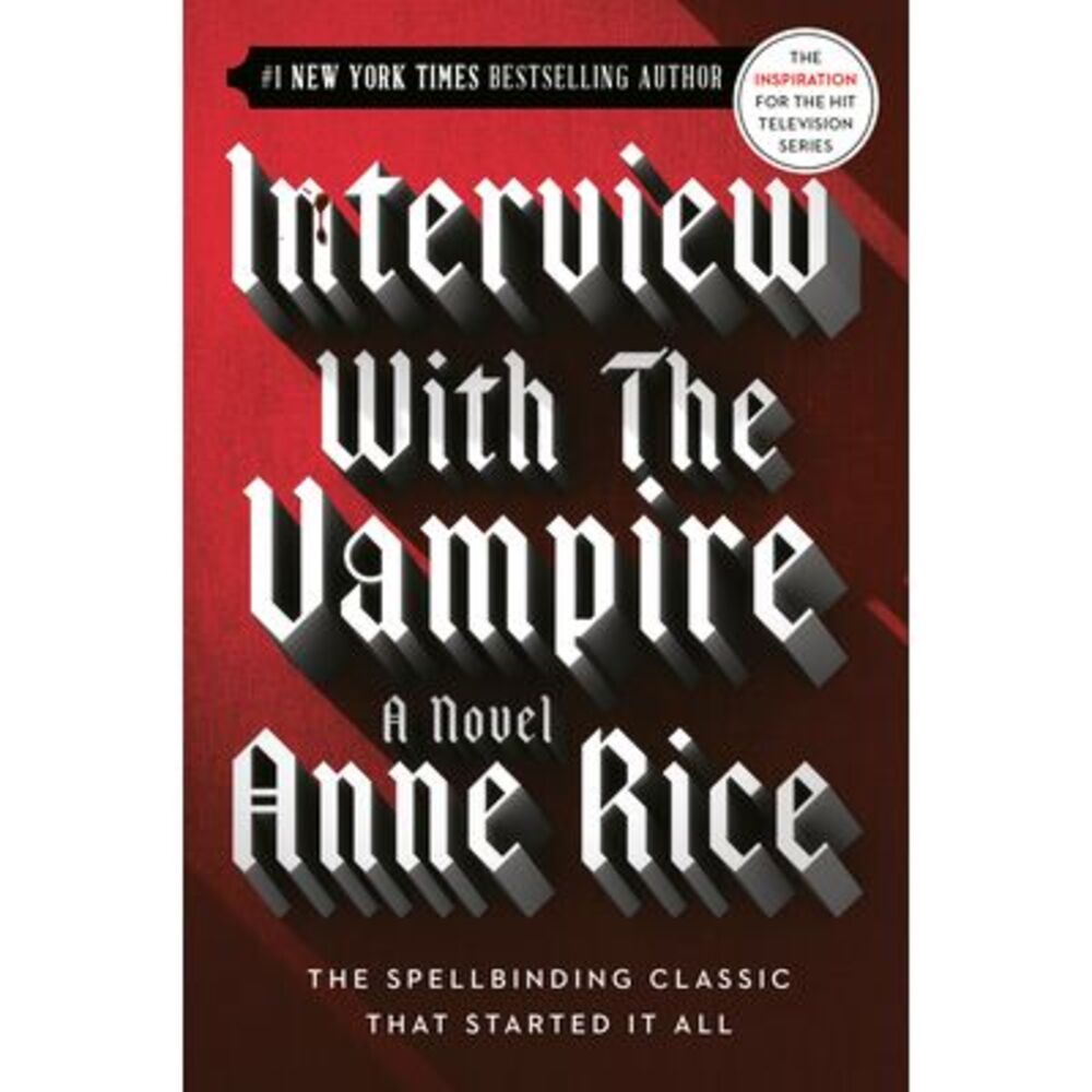 Interview with the Vampire -- Anne Rice